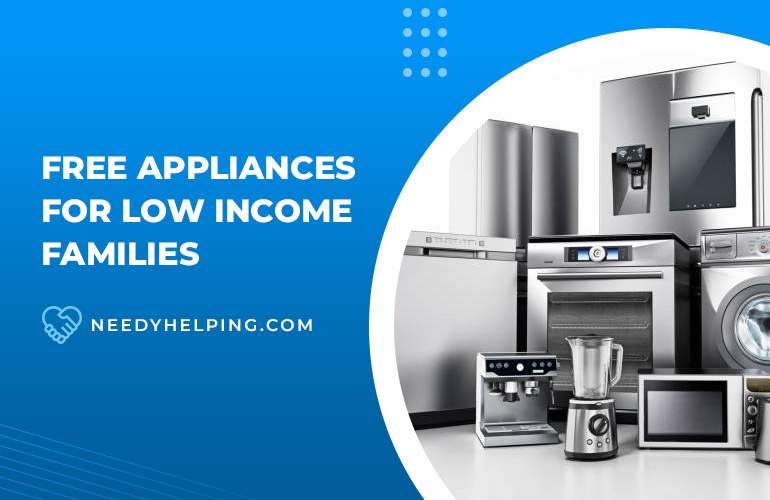 Free Appliances for Low Income Families