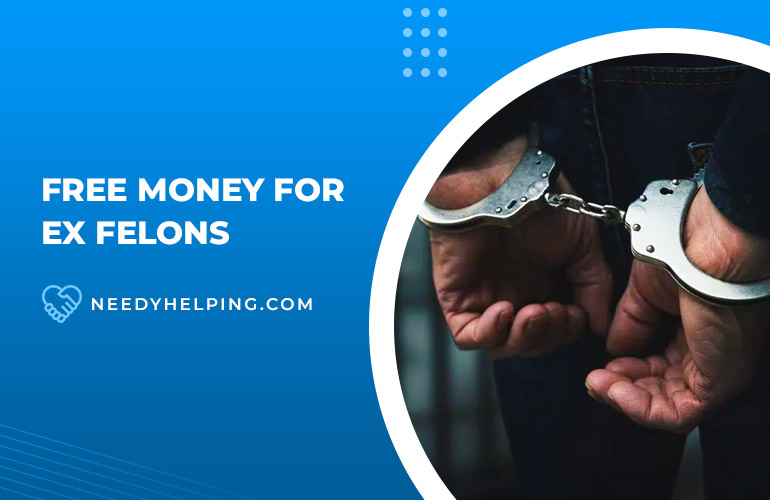 free money for ex felons